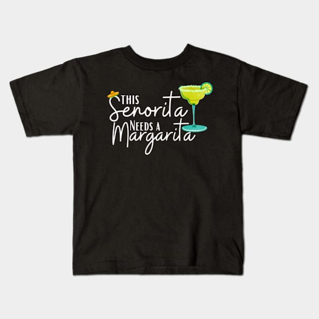 This-Senorita-Needs-A-Margarita Kids T-Shirt by Alexa